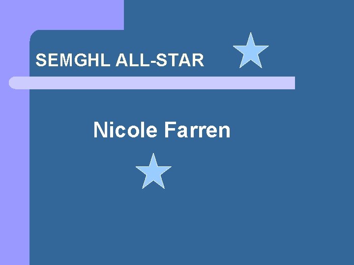 SEMGHL ALL-STAR Nicole Farren 