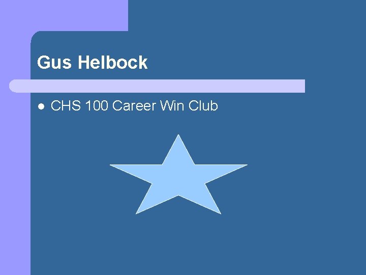 Gus Helbock l CHS 100 Career Win Club 