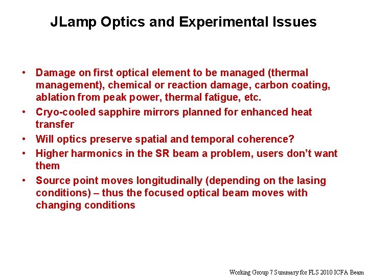 JLamp Optics and Experimental Issues • Damage on first optical element to be managed