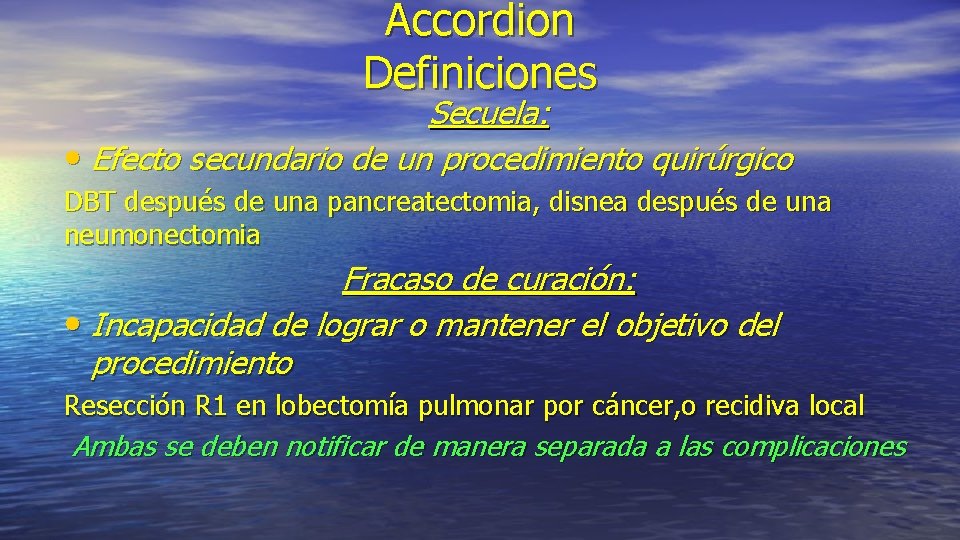 Accordion Definiciones Secuela: • Efecto secundario de un procedimiento quirúrgico DBT después de una