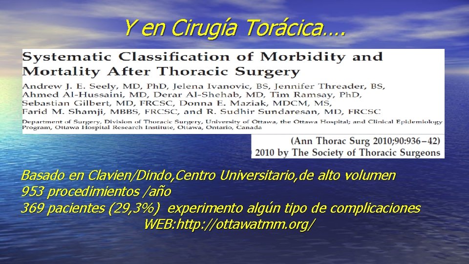 Y en Cirugía Torácica…. Basado en Clavien/Dindo, Centro Universitario, de alto volumen 953 procedimientos