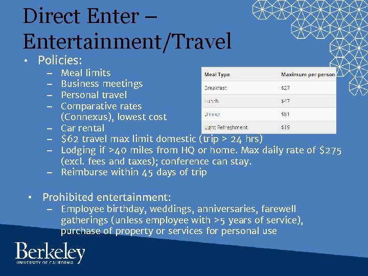 Direct Enter – Entertainment/Travel • Policies: – – – – • Meal limits Business