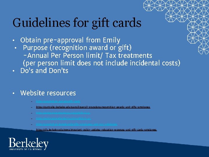 Guidelines for gift cards • Obtain pre-approval from Emily • Purpose (recognition award or