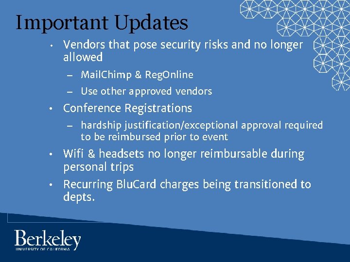 Important Updates • Vendors that pose security risks and no longer allowed – Mail.