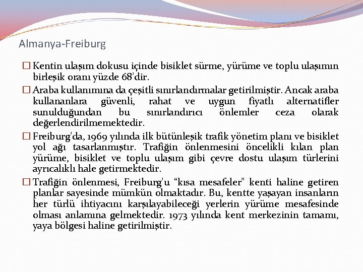 Almanya-Freiburg � Kentin ulaşım dokusu içinde bisiklet sürme, yürüme ve toplu ulaşımın birleşik oranı