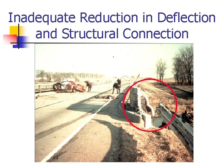 Inadequate Reduction in Deflection and Structural Connection 