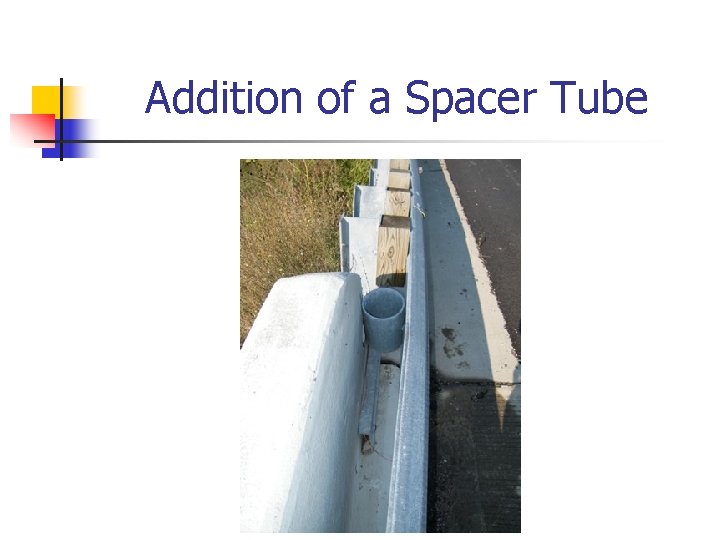 Addition of a Spacer Tube 