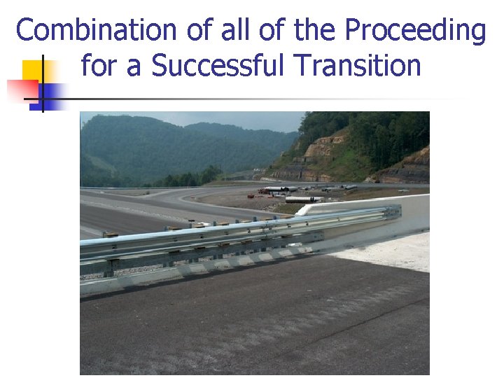 Combination of all of the Proceeding for a Successful Transition 