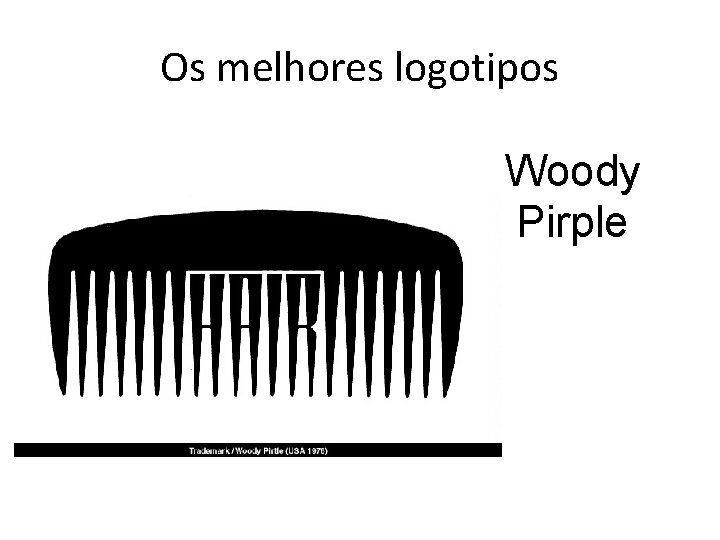 Os melhores logotipos Woody Pirple 