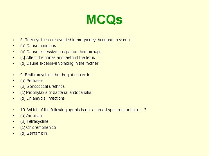 MCQs • • • 8. Tetracyclines are avoided in pregnancy because they can :