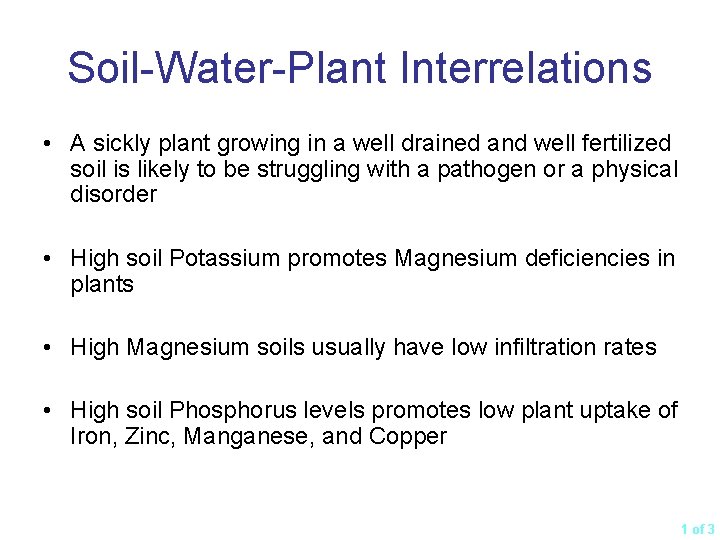 Soil-Water-Plant Interrelations • A sickly plant growing in a well drained and well fertilized
