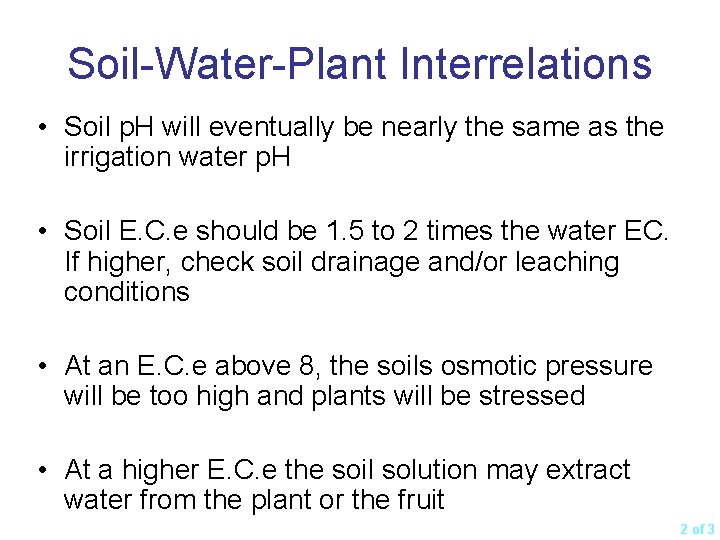 Soil-Water-Plant Interrelations • Soil p. H will eventually be nearly the same as the