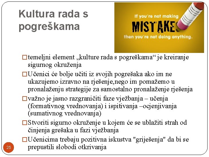 Kultura rada s pogreškama � temeljni element „kulture rada s pogreškama“ je kreiranje 25