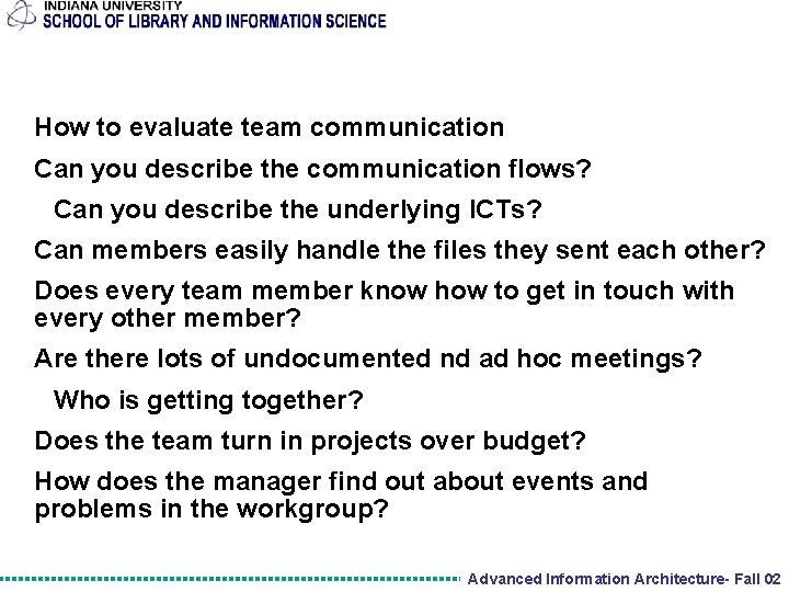 How to evaluate team communication Can you describe the communication flows? Can you describe