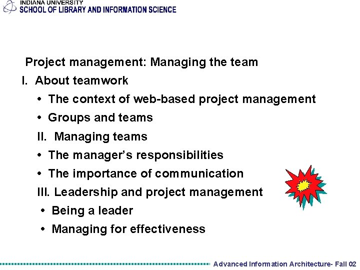 Project management: Managing the team I. About teamwork • The context of web-based project