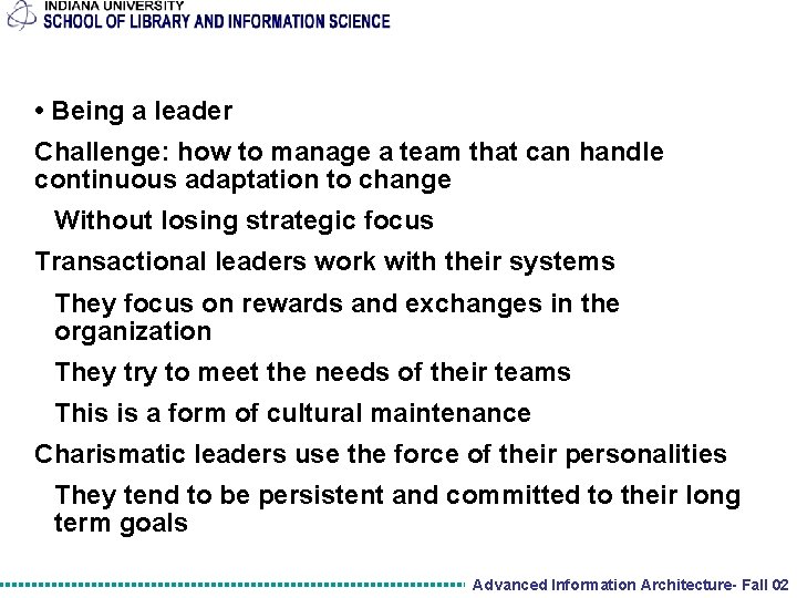  • Being a leader Challenge: how to manage a team that can handle