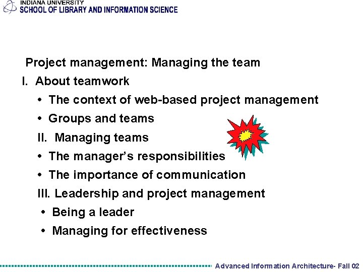 Project management: Managing the team I. About teamwork • The context of web-based project