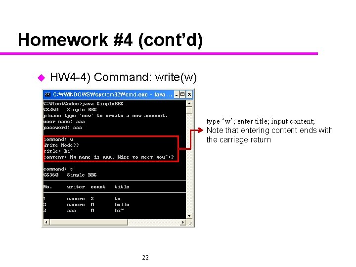 Homework #4 (cont’d) u HW 4 -4) Command: write(w) type ‘w’; enter title; input