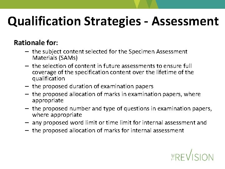 Qualification Strategies - Assessment Rationale for: – the subject content selected for the Specimen