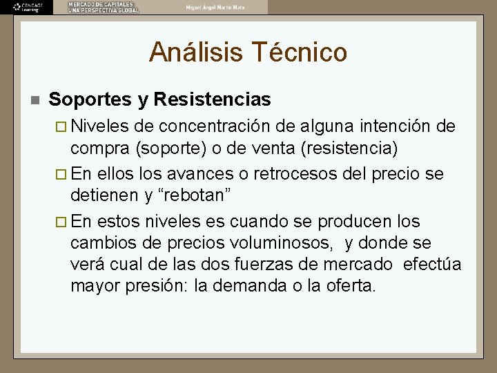 Análisis Técnico n Soportes y Resistencias ¨ Niveles de concentración de alguna intención de