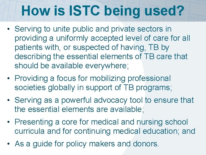 How is ISTC being used? • Serving to unite public and private sectors in