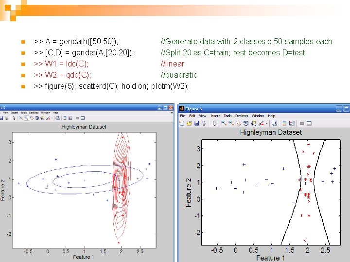 n n n >> A = gendath([50 50]); //Generate data with 2 classes x