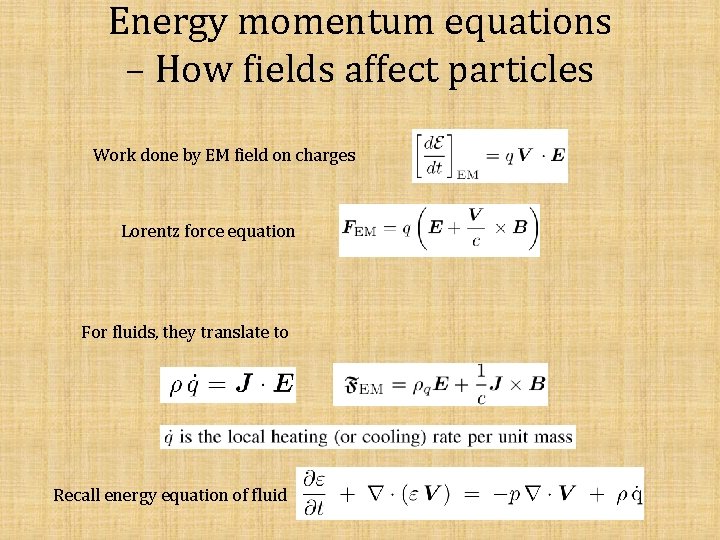 Energy momentum equations – How fields affect particles Work done by EM field on