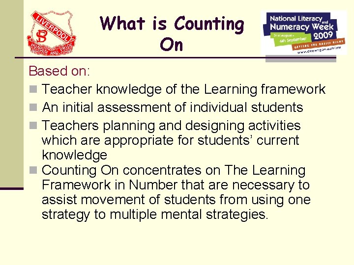 What is Counting On Based on: n Teacher knowledge of the Learning framework n