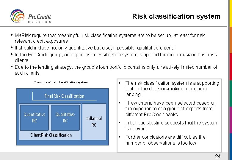 Risk classification system • Ma. Risk require that meaningful risk classification systems are to