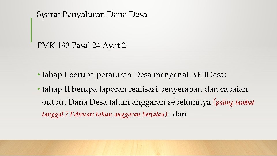 Syarat Penyaluran Dana Desa PMK 193 Pasal 24 Ayat 2 • tahap I berupa