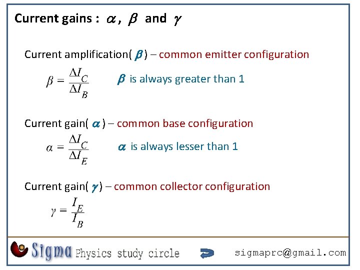 Current gains : a , b and g Current amplification( b ) – common