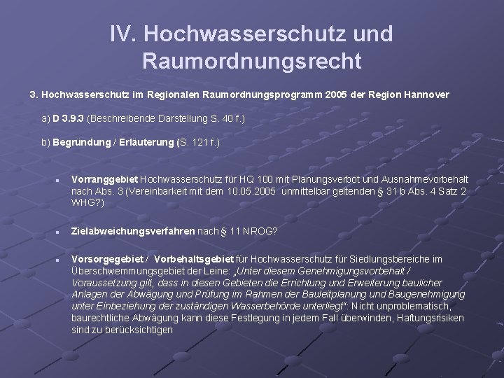 IV. Hochwasserschutz und Raumordnungsrecht 3. Hochwasserschutz im Regionalen Raumordnungsprogramm 2005 der Region Hannover a)