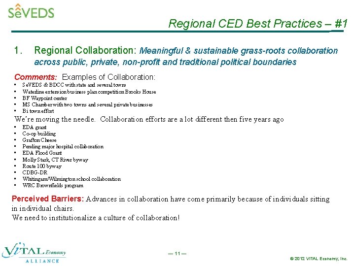Regional CED Best Practices – #1 1. Regional Collaboration: Meaningful & sustainable grass-roots collaboration