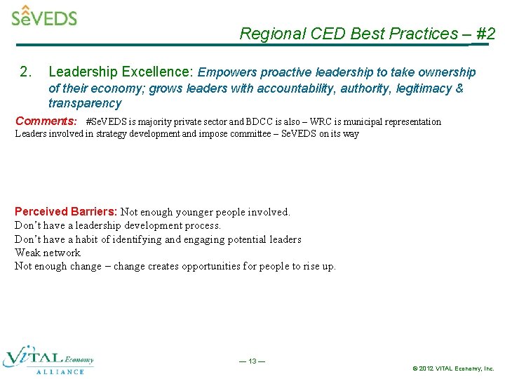 Regional CED Best Practices – #2 2. Leadership Excellence: Empowers proactive leadership to take