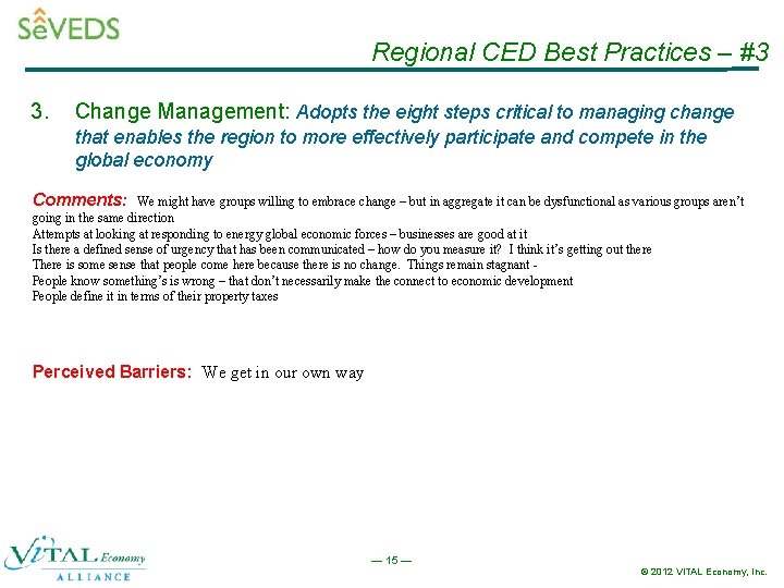 Regional CED Best Practices – #3 3. Change Management: Adopts the eight steps critical