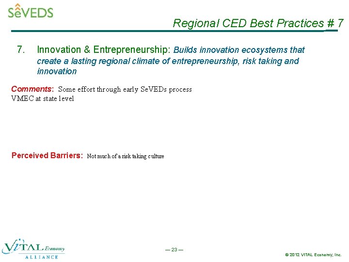 Regional CED Best Practices # 7 7. Innovation & Entrepreneurship: Builds innovation ecosystems that