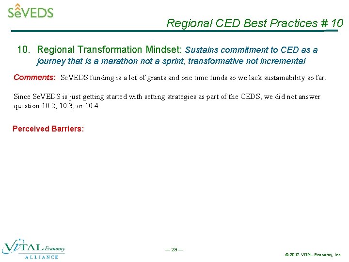 Regional CED Best Practices # 10 10. Regional Transformation Mindset: Sustains commitment to CED