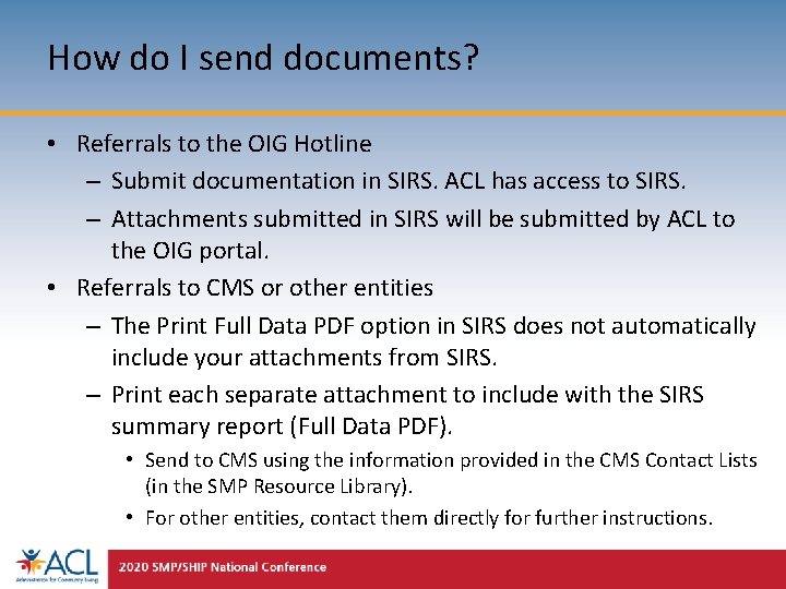 How do I send documents? • Referrals to the OIG Hotline – Submit documentation