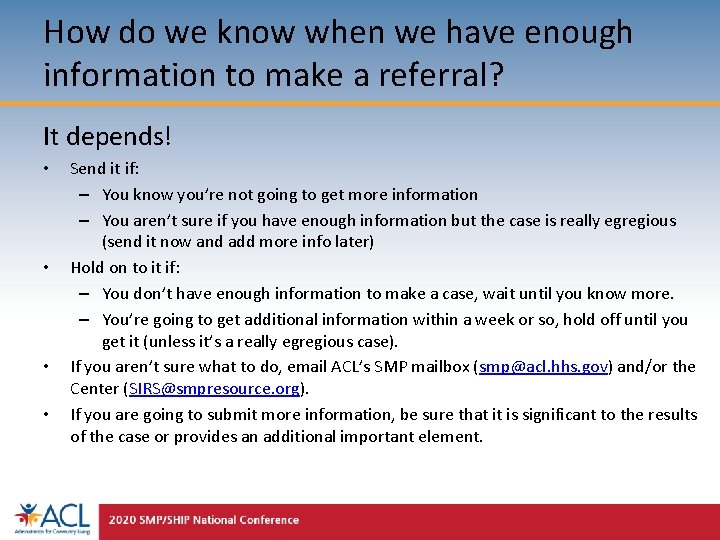 How do we know when we have enough information to make a referral? It