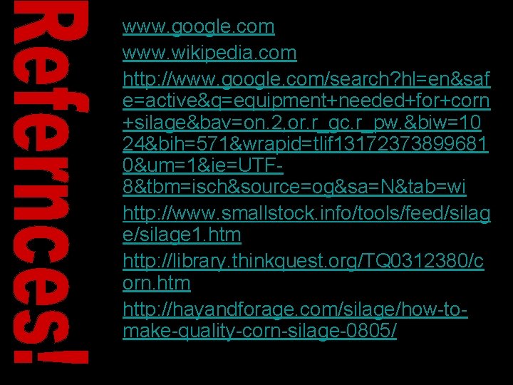  • www. google. com • www. wikipedia. com • http: //www. google. com/search?