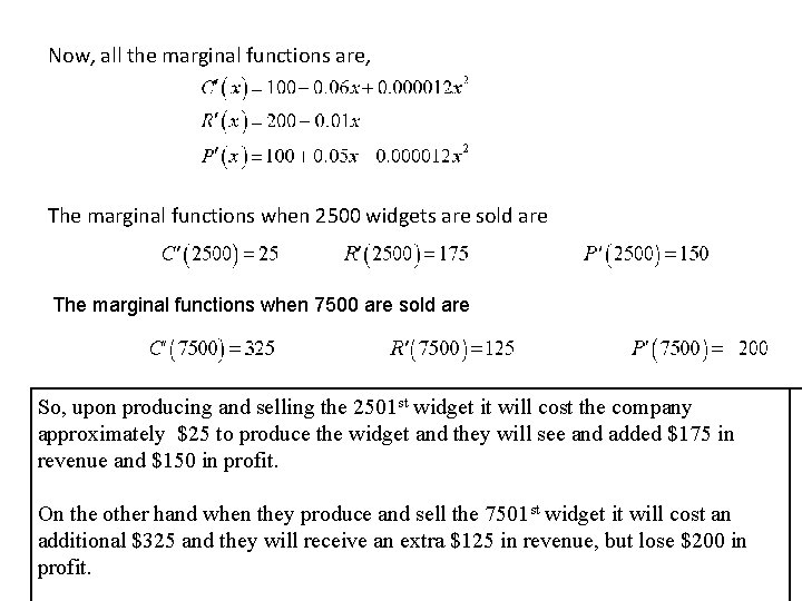  Now, all the marginal functions are, The marginal functions when 2500 widgets are
