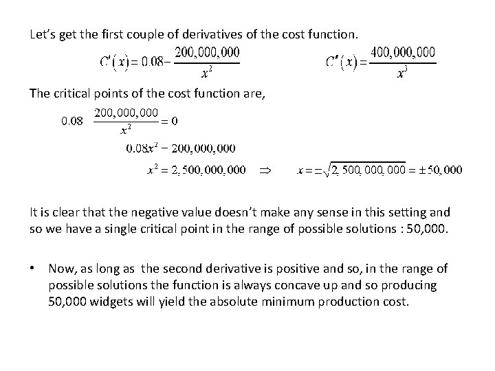 Let’s get the first couple of derivatives of the cost function. The critical points