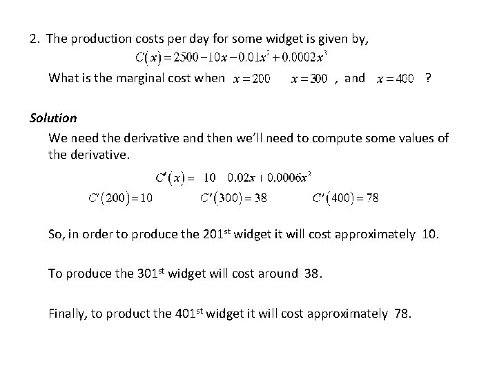 2. The production costs per day for some widget is given by, What is