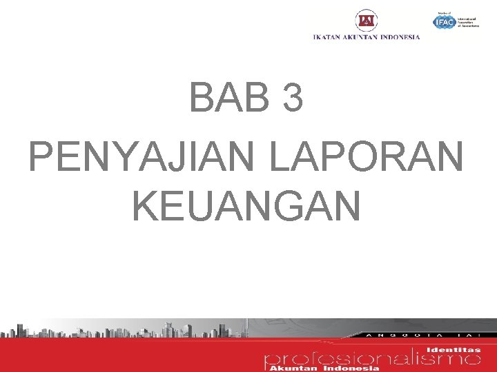 BAB 3 PENYAJIAN LAPORAN KEUANGAN 