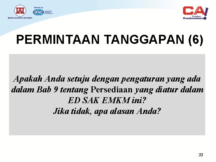 PERMINTAAN TANGGAPAN (6) Apakah Anda setuju dengan pengaturan yang ada dalam Bab 9 tentang