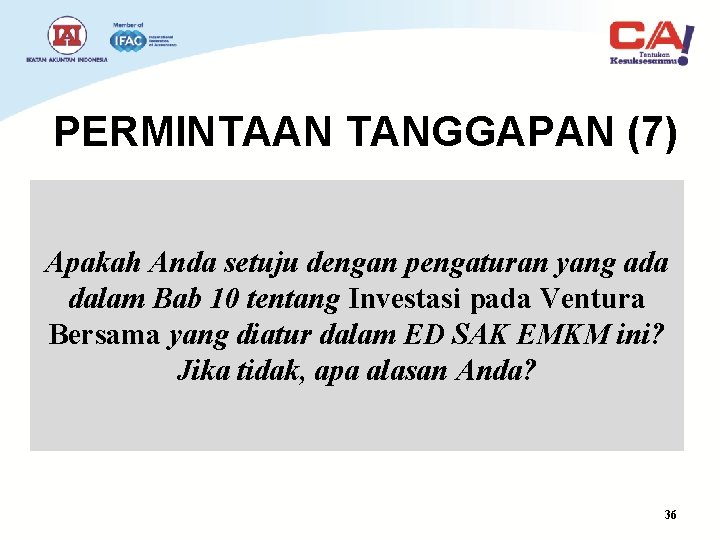 PERMINTAAN TANGGAPAN (7) Apakah Anda setuju dengan pengaturan yang ada dalam Bab 10 tentang