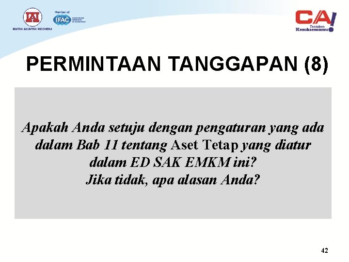 PERMINTAAN TANGGAPAN (8) Apakah Anda setuju dengan pengaturan yang ada dalam Bab 11 tentang