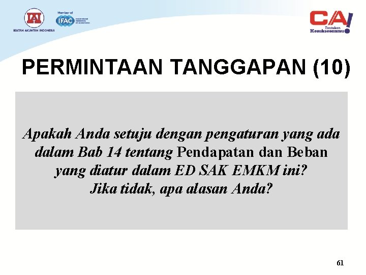 PERMINTAAN TANGGAPAN (10) Apakah Anda setuju dengan pengaturan yang ada dalam Bab 14 tentang