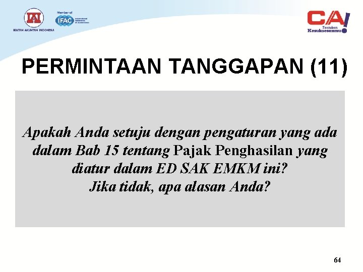 PERMINTAAN TANGGAPAN (11) Apakah Anda setuju dengan pengaturan yang ada dalam Bab 15 tentang