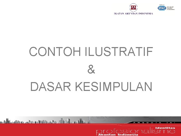 CONTOH ILUSTRATIF & DASAR KESIMPULAN 